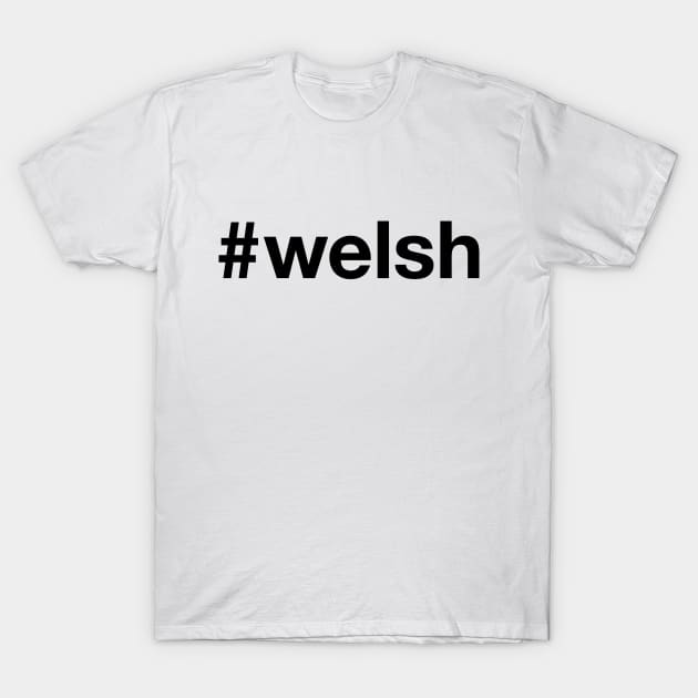 WELSH T-Shirt by eyesblau